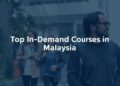 in demand courses malaysia
